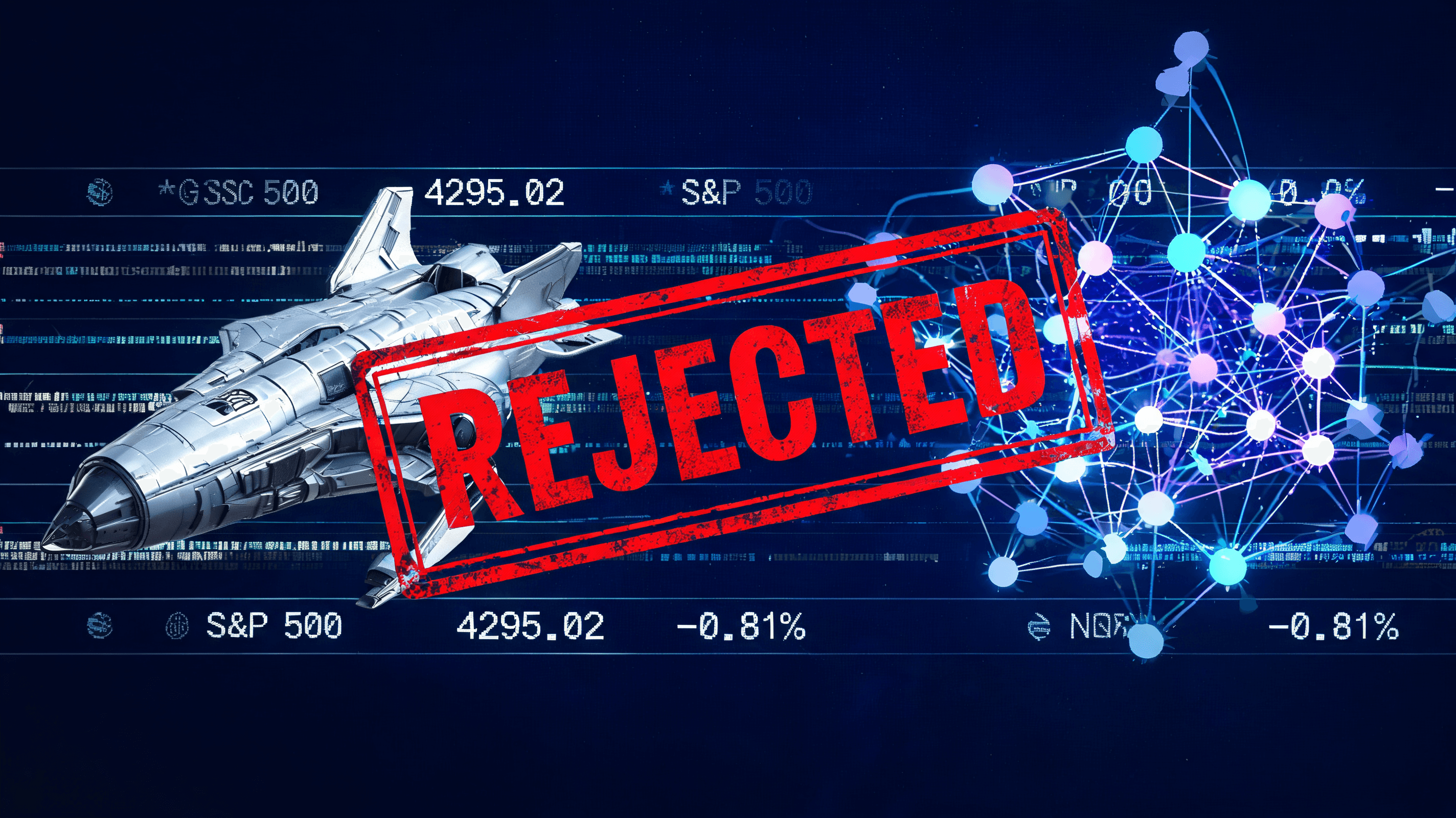 A digital representation of the S&P 500 index ticker tape with a 'Rejected' stamp in red ink overlay